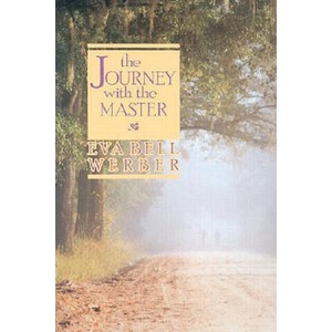 Journey with the Master | Eva Bell Werber (ISBN: 9780875161037)