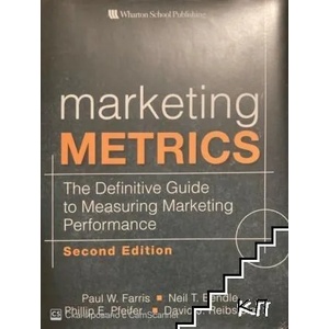 Marketing Metrics: The Definitive Guide to Measuring Marketing Performance (ISBN: 9780137058297)