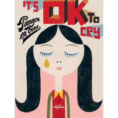 It's ok to cry. Piangere va bene | Spider