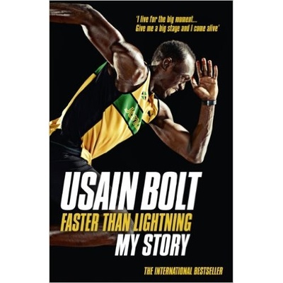 Faster than Lightning: My Autobiography - Usain Bolt