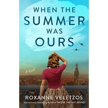 When the Summer Was Ours Veletzos Roxanne