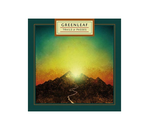 Greenleaf - Trails and Passes