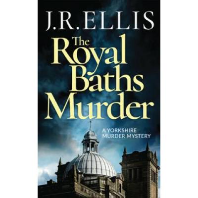 Royal Baths Murder | J. R. Ellis