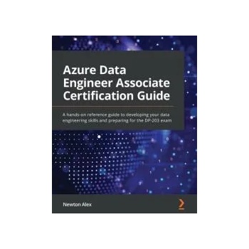 Image 1 of Azure Data Engineer Associate Certification Guide | Newton Alex