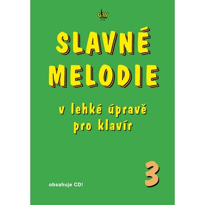 Slavné melodie 3 v lehké úpravě pro klavír + CD 1481072 – Zboží Dáma