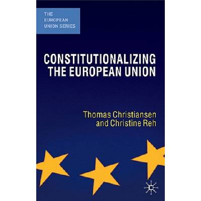 Constitutionalizing the European Union | Thomas Christiansen