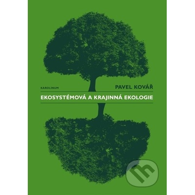 Ekosystémová a krajinná ekologie - Pavel Kovář
