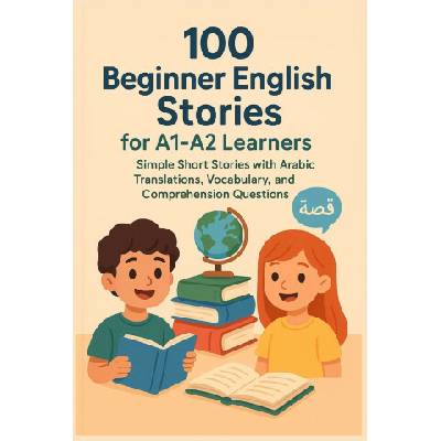 100 Beginner English Stories for A1-A2 Learners