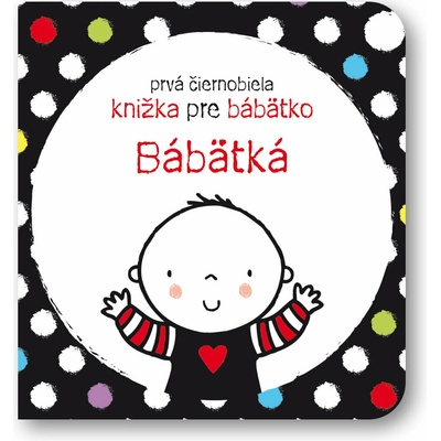 Prvá čiernobiela knižka pre bábätko Bábätká