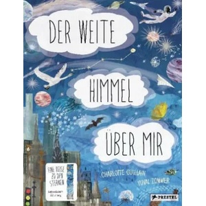 Der weite Himmel über mir | Charlotte Guillain, Yuval Zommer, Yuval Zommer, Ute Löwenberg (ISBN: 9783791373645)