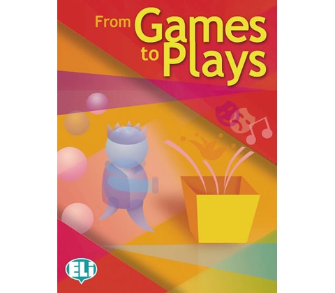 FROM GAMES TO PLAYS