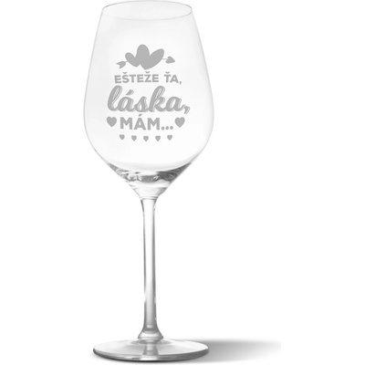 Sablio Pohár na víno Ešte že ťa láska mám 490 ml