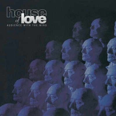 HOUSE OF LOVE - AUDIENCE WITH THE MIND CD