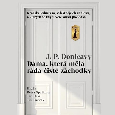 Dáma, která měla ráda čisté záchodky - Donleavy J.P.