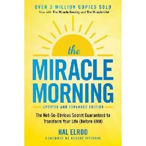 The Miracle Morning: The Not-So-Obvious Secret Guaranteed to Transform Your Life (Before 8am) | ELROD HAL (2023)