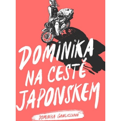 Dominika na cestě Japonskem - Dominika Gawliczková, Dana Lédl ilustrátor