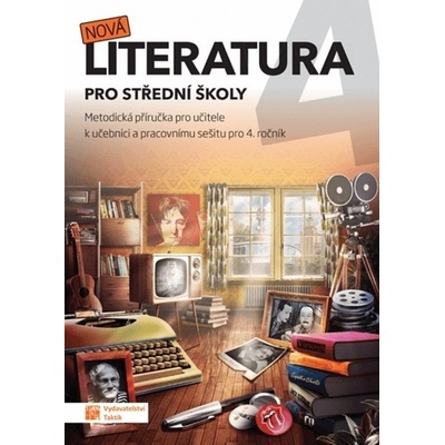 Nová literatura pro 4.ročník SŠ - metodická příručka