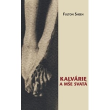 Kalvárie a mše svatá