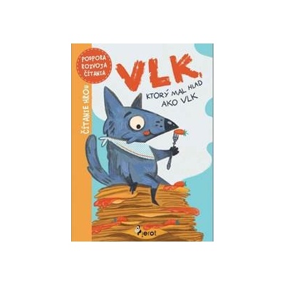 Vlk ktorý mal hlad ako vlk - Pierot