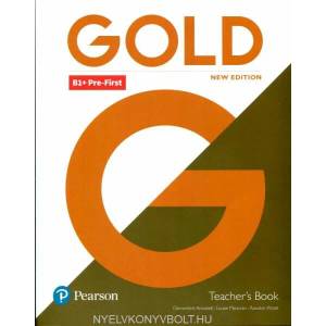 Gold B1+ Pre-First New Edition Teacher's Book with Portal access and Teacher's Resource Disc Pack | Clementine Annabell, Louise Manicolo (ISBN: 9781292217819)