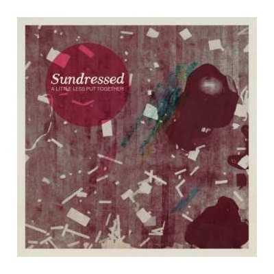 Sundressed - A Little Less Put Together LP