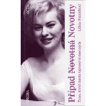 Případ Novotná Novotny Žena, která znala tajemství mocných - Lilian Pizzichini