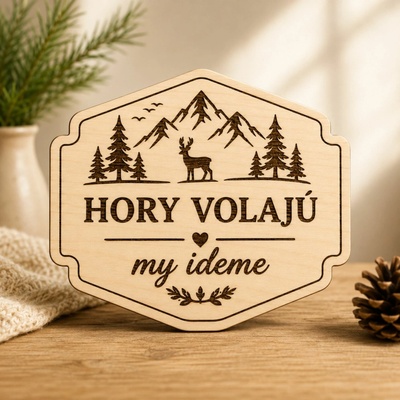 Drevená tabuľka - Hory volajú my ideme