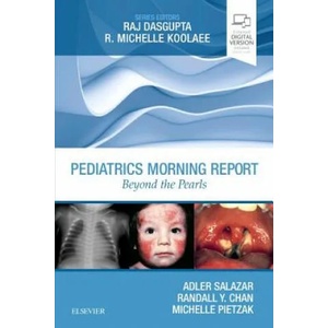 Pediatrics Morning Report | Salazar, Adler, MD, Pietzak, Michelle, MD (ISBN: 9780323498258)