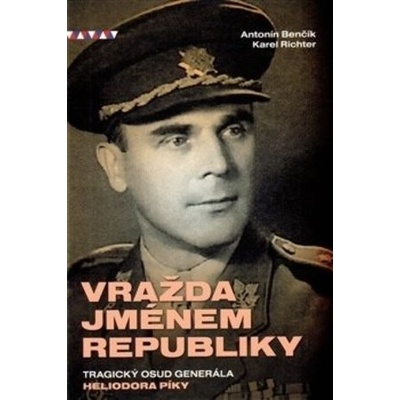 Vražda jménem republiky - Antonín Benčík, Karel Richter