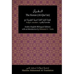 The Koran (Al-Qur'an): Arabic-English Bilingual Edition with an Introduction by Mohamed A. 'Arafa | Maulana Muhammad Ali, Mohamed a 'arafa Phd (ISBN: 9781681090887)