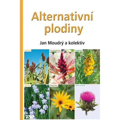 Alternativní plodiny - Jan Moudrý a kol.