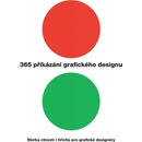 365 přikázání grafického designu - Sbírka ctností i hříchů pro grafické designéry