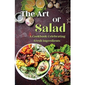 The Art Of Salad | Emily Soto (ISBN: 9781803935386)