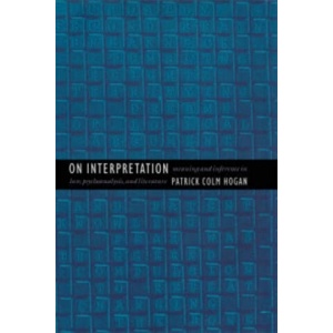On Interpretation | Patrick Colm Hogan (ISBN: 9780820331904)