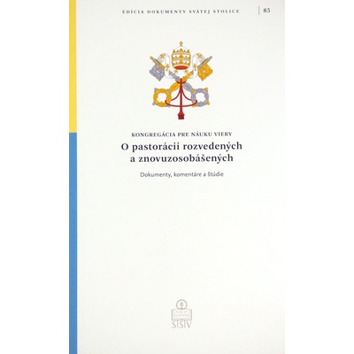 O pastorácii rozvedených a znovuzosobášených - Dokumenty, komentáre a štúdie