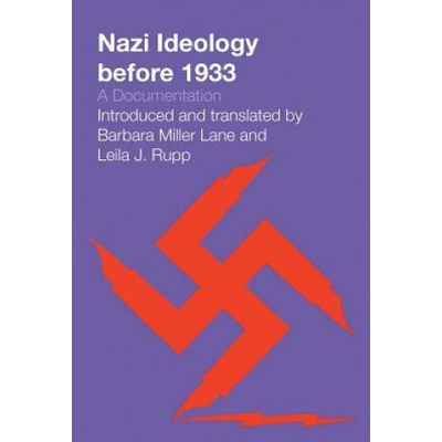 Nazi Ideology before 1933 | Barbara Miller Lane, Leila J. Rupp