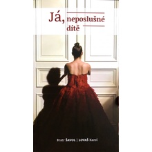 J á, neposlušné dítě