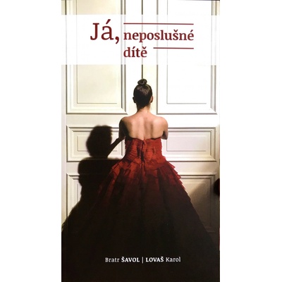 J á, neposlušné dítě