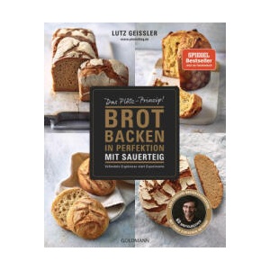 Brot backen in Perfektion mit Sauerteig | Lutz Geißler (ISBN: 9783442180424)