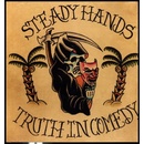 STEADY HANDS: TRUTH IN COMEDY LP