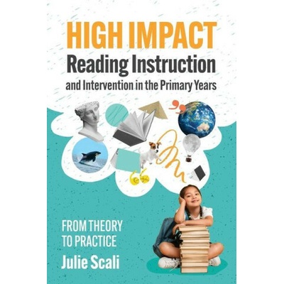 High Impact Reading Instruction and Intervention in the Primary Years: From Theory to Practice