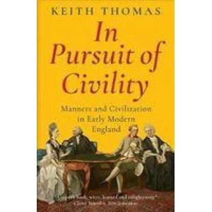 In Pursuit of Civility | Keith Thomas (ISBN: 9780300251524)