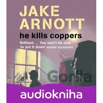 He Kills Coppers - Jake Arnott
