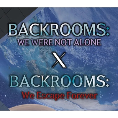 Backrooms: We Were Not Alone