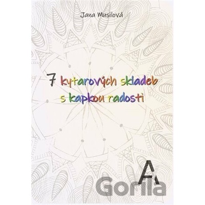 7 kytarových skladeb s kapkou radosti Jana Musilová