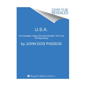 U. S. A. : The Complete Trilogy [The 42nd Parallel, 1919, and the Big Money] | DOS PASSOS JOHN (ISBN: 9780063351530)