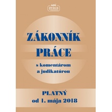 Zákonník práce s komentárom a judikatúrou platný od 1. mája 2018