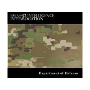 FM 34-52 Intelligence Interrogation | Department of the Army (ISBN: 9781978322677)
