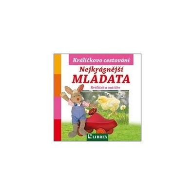 Nejkrásnější mláďata Králíčkovo cestování