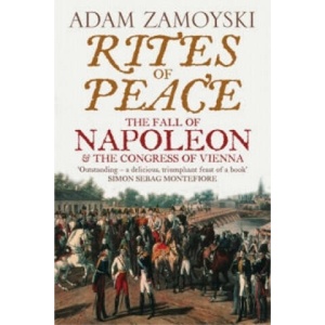 Rites of Peace | Adam Zamoyski (ISBN: 9780007203062)